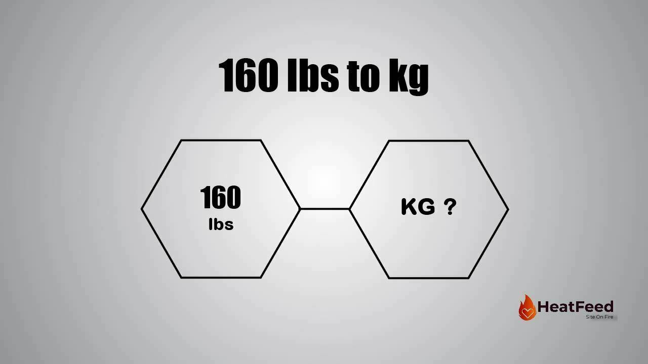 Convert 160 Lbs To Kg Heatfeed