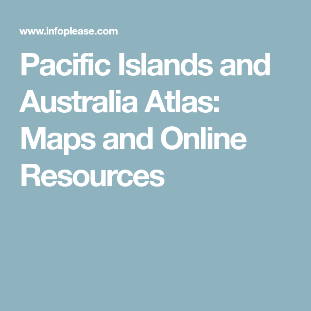 Pacific Islands And Australia Atlas Maps And Online Resources