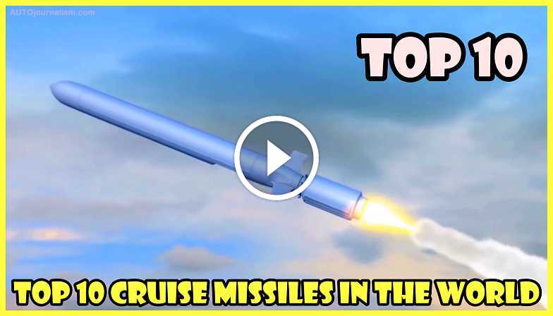 Top 10 Cruise Missiles In The World Autojournalism